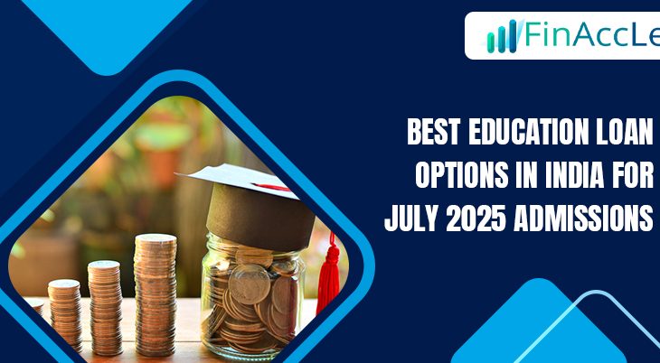 Education Loan in India for July 2025 Education Loan in India for July 2025