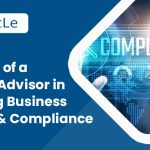 Role of a Startup Advisor in Ensuring Business Growth & Compliance