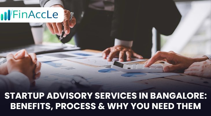 Startup Advisory Services in Bangalore Benefits, Process & Why You Need Them