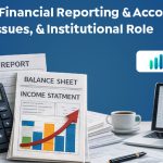 Corporate Financial Reporting & Accounting Meaning and Issues